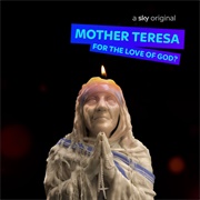 Mother Teresa: For the Love of God