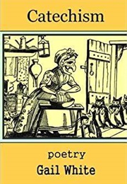 Catechism (Gail White)
