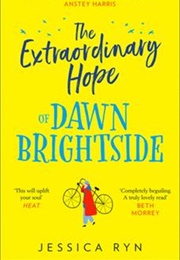 The Extraordinary Hope of Dawn Brightside (Jessica Ryn)