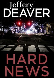 Hard News (Jeffery Deaver)