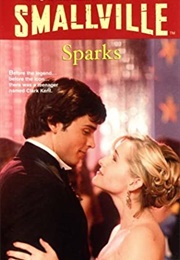 Smallville: Sparks (Cherie Bennett and Jeff Gottesfeld)