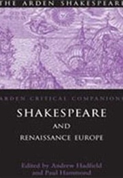 Shakespeare and Renaissance Europe (Andrew Hadfield)