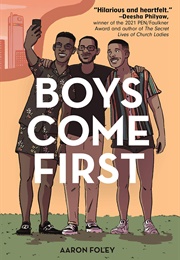 Boys Come First (Aaron Foley)