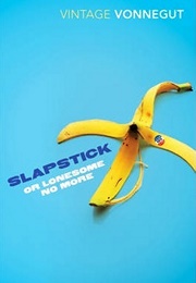 Slapstick or Lonesome No More! (Kurt Vonnegut)