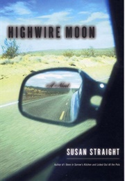 Highwire Moon (Susan Straight)