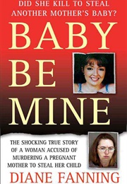 Baby Be Mine (Diane Fanning)