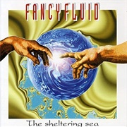 Fancyfluid - The Sheltering Sea