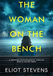 The Woman on the Bench (Eliot Stevens)
