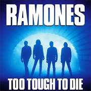 Too Tough to Die (Ramones, 1984)