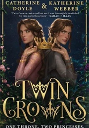Twin Crowns (Catherine Doyle &amp; Katherine Webber)
