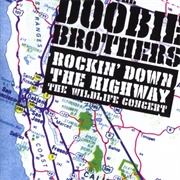 Rockin' Down the Highway - Doobie Brothers
