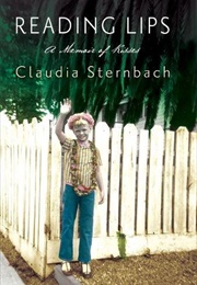 Reading Lips: A Memoir of Kisses (Claudia Sternbach)