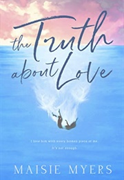 The Truth About Love (Maisie Myers)