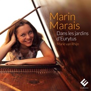 Marin Marais: 'Dans Les Jardins D'eurytus / Van Rhijn