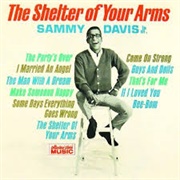 The Shelter of Your Arms - Sammy Davis Jr.