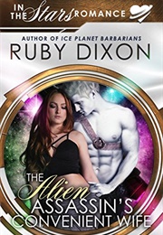 The Alien Assassin's Convenient Wife (Ruby Dixon)