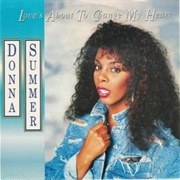 Donna Summer - Love's About to Change My Heart