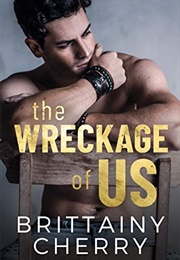 The Wreckage of Us (Brittainy C Cherry)