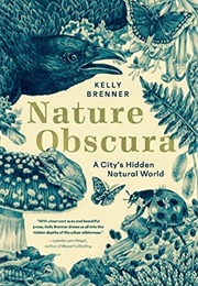 Nature Obscura (Kelly Brenner)