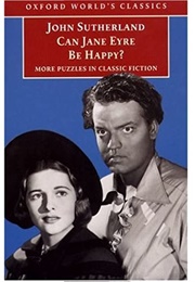 Can Jane Eyre Be Happy? (John Sutherland)