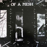 Of a Mesh - Of a Mesh