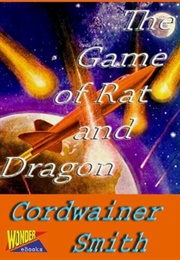 The Game of Rat and Dragon (Cordwainer Smith)