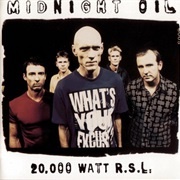 20,000 Watt R.S.L. - Midnight Oil