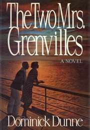 The Two Mrs. Grenvilles (Dominick Dunne)