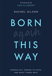 Born Again This Way (Gilson, Rachel)