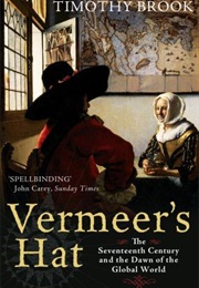 Vermeer's Hat (Timothy Brook)