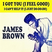 'I Got You (I Feel Good)' by James Brown