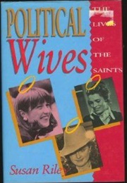 Political Wives (Susan Riley)