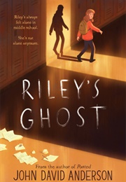 Riley's Ghost (John David Anderson)