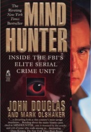 Mindhunter: Inside the FBI's Elite Serial Crime Unit (John E. Douglas)