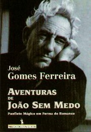 Aventuras De João Sem Medo: Panfleto Mágico Em Forma De Romance (José Gomes Ferreira)