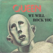 "We Will Rock You" – Queen