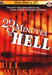 23 Minutes in Hell (Bill Wiese)