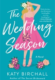 The Wedding Season (Katy Birchall)