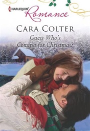 Guess Who's Coming for Christmas? (Cara Colter)
