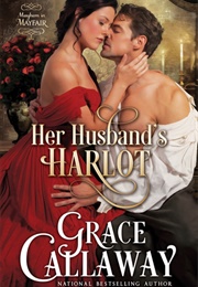Her Husband's Harlot (Grace Callaway)