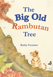 The Big Old Rambutan Tree (Kathy Creamer)
