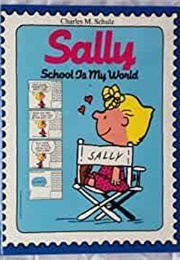 Sally School Is My World (Charles Schulz)