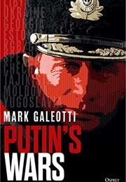 Putin's Wars (Mark Galeotti)