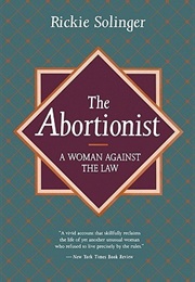 The Abortionist: A Woman Against the Law (Rickie Solinger)