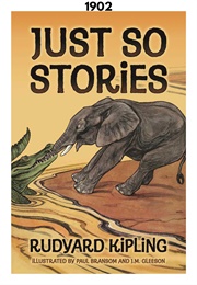 Just So Stories (1902) (Rudyard Kipling)