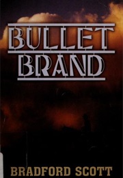 Bullet Brand (Bradford Scott)