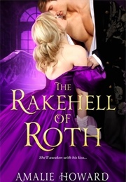 The Rakehell of Roth (Amalie Howard)