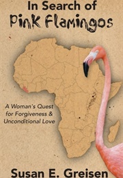 In Search of Pink Flamingos (Susan Greisen)