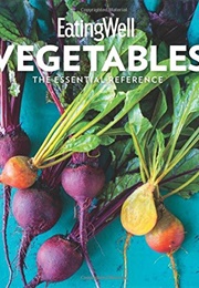 Eatingwell Vegetables (Eatingwell Editors)