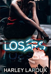 Losers Part 1 (Harley Laroux)
